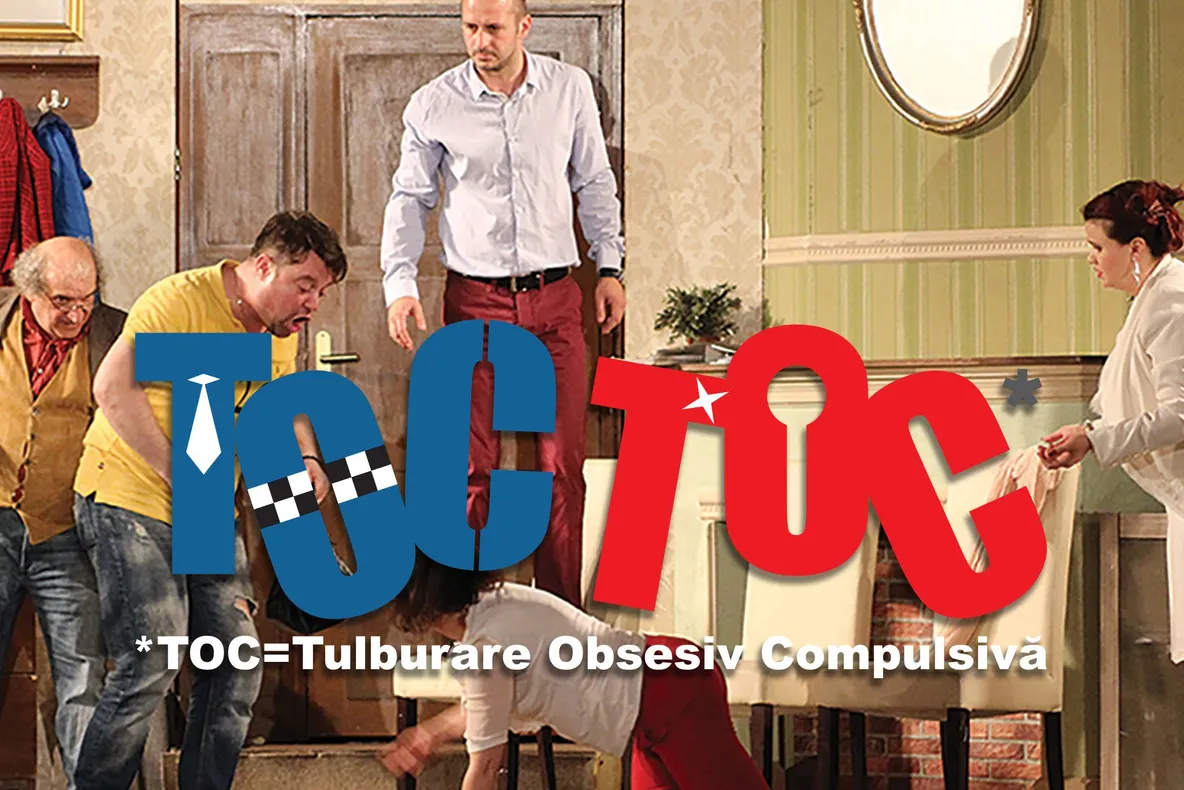 „TOC TOC”, o comedie cu umor acid, astăzi de la ora 18.00 pe scena Sălii Barbu Știrbei