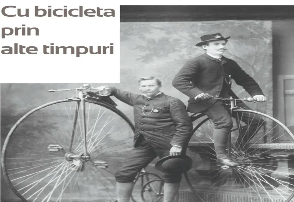 Cu bicicleta prin alte timpuri, imagini spectaculoase și inedite