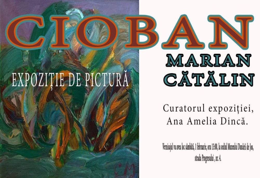 Muzeul Dunării de Jos organizează vernisajul expoziției de pictură „Cioban Marian Cătălin”